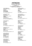 Page 42
www.hitachidigitalmedia.com
Hitachi, Ltd.
Consumer Business Group
Shin-Otemachi Bldg 5f, 2-1, Otemachi 2-Chome, Chiyoda-Ku, Tokyo 100-0004 Japan
HITACHI EUROPE LTD.
UNITED KINGDOM
HITACHI EUROPE LTD.
BELGIUM Consumer Affairs Department
PO Box 3007
Maidenhead
Berkshire SL6 8ZE
Tel: 0870 405 4405
Email:
Benelux Branche Office
Bergensesteenweg 421
1600 Sint-Pieters-Leeuw
TEL : 0032/2 363 99 01
FAX: 0032/2 363 99 00
Email : HITACHI EUROPE GmbH
GERMANY
HITACHI EUROPE S.r.l.
HITACHI EUROPE S.A.S
FRANCE Munich...