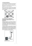 Page 6
English-5-
11. Disconnect Device
The mains plug is used to disconnect TV set from the
mains and therefore it shall remain readily operable.
12.Excessive sound pressure from earphones and
headphones can cause hearing loss.
13.To prevent injury, this device must be securely
attached to the wall in accordance with the installa-
tion instructions when mounted to the wall (if the
option is available).
14 Connection to a television
distribution system (Cable TV etc.)
from tuner:
Apparatus connected to the...