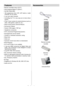 Page 7
English-6-
Features
 Remote controlled colour LCD TV.
 Fully integrated Digital TV (DVB-T)
 Full HD (1920x1080)
 100 programmes from VHF, UHF bands or cable
channels can be preset.
 It can tune cable channels.
 Controlling the TV is very easy by its menu driven system.
 It has 2 Scart sockets for external devices (such as video, video games, audio set, etc.)
 Stereo sound system (German+Nicam)
 Full function Teletext.
 Fastext (1000 pages), TOP text.
 Headphone connection.
 A.P.S. (Automatic Programming...