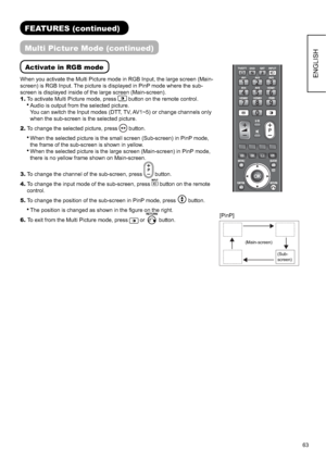 Page 6463
ENGLISH
Activate in RGB mode
When you activate the Multi Picture mode in RGB Input, the large screen (Main-
screen) is RGB Input. The picture is displayed in PinP mode where the sub-
screen is displayed inside of the large screen (Main-screen).
1.To activate Multi Picture mode, press
 button on the remote control.
Audio is output from the selected picture.
You can switch the Input modes (DTT, TV, AV1~5) or change channels only 
when the sub-screen is the selected picture.
2. To change the selected...