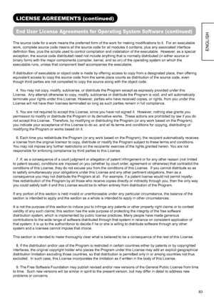 Page 8483
ENGLISH
LICENSE AGREEMENTS (continued) 
End User License Agreements for Operating System Software (continued)
The source code for a work means the preferred form of the work for making modiﬁ cations to it.  For an executable 
work, complete source code means all the source code for all modules it contains, plus any associated interface 
deﬁ nition ﬁ les, plus the scripts used to control compilation and installation of the executable.  However, as a special 
exception, the source code distributed need...