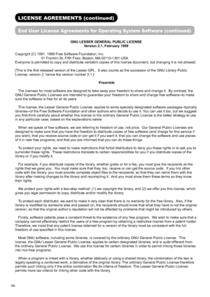 Page 8786
LICENSE AGREEMENTS (continued) 
End User License Agreements for Operating System Software (continued)
GNU LESSER GENERAL PUBLIC LICENSE
Version 2.1, February 1999
Copyright (C) 1991, 1999 Free Software Foundation, Inc.
  51 Franklin St, Fifth Floor, Boston, MA 02110-1301 USA
Everyone is permitted to copy and distribute verbatim copies of this license document, but changing it is not allowed.
[This is the ﬁ rst released version of the Lesser GPL.  It also counts as the successor of the GNU Library...