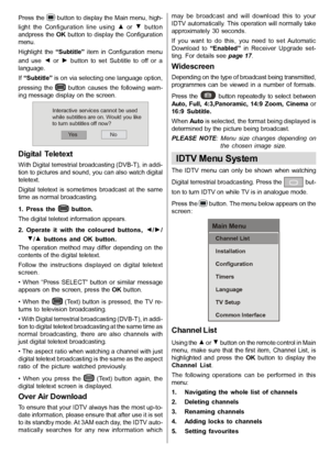 Page 14English   - 13 -
Press the  button to display the Main menu, high-
light  the  Configuration  line  using 
  or   button
andpress the OKbutton to display  the Configuration
menu.
Highlight  the 
“Subtitle” item  in  Configuration  menu
and  use 
  or   button  to  set  Subtitle  to  off  or  a
language.
If 
“Subtitle” is on via selecting one language option,
pressing  the
button causes the  following  warn-
ing message display on the screen.
Interactive services cannot be usedwhile subtitles are on....