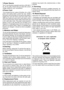 Page 5English   - 4 -
1.Power  Source
The TV set should be operated only from a 220-240 V
AC,  50  Hz outlet.  Ensure that  you select  the  correct
voltage  setting  for  your  convenience.
2.Power Cord
• Do not place the set, a piece of furniture, etc. on the
power  cord  (mains  lead)  or  pinch  the  cord.  Handle
the power cord by the plug. Do not pull out the plug by
tugging  the  cord  and  never  touch  the  power  cord
when your hands are wet as this could cause a short
circuit or electric shock....