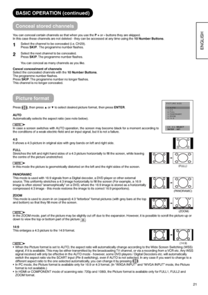 Page 2221
ENGLISH
BASIC OPERATION (continued)
Conceal stored channels
Picture format
Press , then press ó or ô to select desired picture format, then press ENTER.
AUTO
Automatically selects the aspect ratio (see note below).
NOTE
In case a screen switches with AUTO operation, the screen may become black for a moment according to 
the conditions of a weak-electric-field and an input signal, but it is not a failure.
4:3
It shows a 4:3-picture in original size with grey bands on left and right side.
FULL...