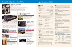 Page 4Specifications: EX120 
7 6
Engine
Model ................................................................................... Isuzu A-4BG1T
Type ................................................ 4-cycle water-cooled, direct injection
Aspiration ....................................................................................Turbocharged
No. of cylinders .............................................................................................. 4
Rated flywheel horsepower
(DIN 6271, net)...