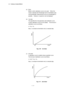 Page 1384.2    Creating an Analysis Method 
4 - 12 
(a) None  
Mode in which calibration curve is not used.    When this 
mode is selected with Wavelength set for Quantitation type, 
multi-wavelength measurement at up to six wavelengths is 
possible.    However, no spectrum can be displayed.   
 
(b) 1st order  
This specifies the most generally used calibration curve.     
A linear calibration curve is to be created.    The formula of 
calibration curve is as follows.   
x = A
1y + A0  
Here, x is sample...