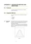 Page 323A - 10 
APPENDIX D  INTEGRATION METHOD AND 
SMOOTHING 
 
D.1  Foreword 
 
The integration methods and smoothing used in the FL Solutions 
program are explained here. 
 
 
D.2  Integration Methods 
 
The FL Solution program comes with the following three integration 
methods. 
 
• Rectangular 
• Trapezoid 
• Romberg 
 
 
The Rectangular method is the simplest calculation method among the 
above three.    Since one sampling interval is equal to the width of each 
sectional area, the total value of all data...