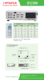 Page 2CP-S370 Dimensions(incl.protruding part)
298mm (11-3/4’’)
271mm (10-11/16’’)
228mm (9’’)
44.6mm 
(1-3/4’’)
9mm (3/8’’)
241.5mm 
(9-1/2’’)
76mm (3’’)
10mm (3/8’’)
72.5mm (2-13/16’’)
CP-S370W
For sales information, call 1.800.225.1741.
Printed 09/03
Specifications are subject to change without notification.www.hitachi.us/digitalmedia
Screen Size 4.3  Throw distance 
Diagonal*   Width* Min*  Max*  
40   32   62   82  
60   48   94   123  
80   64   127   164   
100   80    160   205  
120   96    192    246...