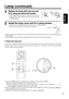 Page 3131
ENGLISH
Replace the lamp with new one and
fix it using the same two screws.
•Firmly tighten the lamp screws. Loose screws may cause
bad connection of the connector which in turn may result
in malfunctioning.
4
Screw
Lamp
Install the lamp cover and fix it using screws.
•To prevent burn, install the lamp cover and secure it using the screws.
•Do not turn on the power with lamp cover removed.5 Lamp
(continued)
If you have replaced the lamp after the lamp replacement time had expired, perform the...