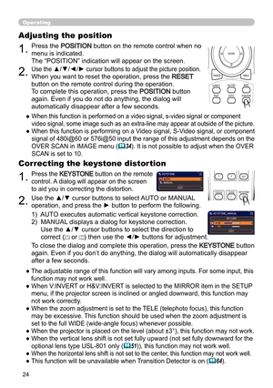 Page 2424
Operating
1.Press the POSITION button on the remote control when no 
menu is indicated. 
The “POSITION” indication will appear on the screen.
Adjusting the position
2.Use the ▲/▼/◄/► cursor buttons to adjust the picture position.
When you want to reset the operation, press the RESET 
button on the remote control during the operation.
To complete this operation, press the 
POSITION button 
again. Even if you do not do anything, the dialog will 
automatically disappear after a few seconds.
●  
When this...