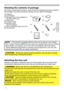 Page 44
Introduction
(1) Projector
(2) Lens adapter
(3)  Hexagon wrench (for installation of 
the optional lens unit)
(4) Power cord
(5) Computer cable
(6)   Remote control  
with two batteries
(7) User’s manuals (a book and a CD)
(8) Security label
Soon after purchasing this product, check that all the following items are included in 
the package. If any items should be missing, tell your dealer immediately.
►Use only the lens unit specified by the manufacturer.
►Leave both attaching and removing the lens...