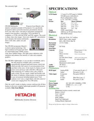 Page 2MAC is a registered trademark of Apple Computers, Inc.FAD 62-212-3 7/96 The extremely light
CPL500 MultimediaProjector from Hitachi is the
industry’s premiere portable LCD projector. It is specifically
designed to deliver powerful electronic presentations directly
from your video source. Just plug in and project unsurpassed
imagery from laserdiscs, camcorders, VGA and MAC II
computers, or VCRs with full NTSC and PAL support. The result
is sharp, crisp, clear images - from your simplest PC ~ presentation...