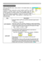 Page 39
39

Multifunctional settings
OPTION menu
ItemDescription
AUTO SEARCH
Using the buttons ▲/▼ turns on/off the automatic signal search function.
TURN ON ó TURN OFF
When the TURN ON is selected, detecting no signal automatically cycles through input ports in order of following. Then when an input is found, the projector will stop searching and display the image. 
RGB  RGB  S-VIDEO  VIDEO       
AUTO OFF
Using the buttons ▲/▼ adjusts the time to count down to automatically turn the projector...