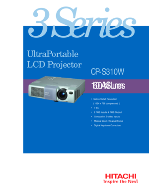 Page 13 Series• Native SVGA Resolution      
( 1024 x 768 compressed  )
• 7 lbs.
• 2 RGB Inputs & RGB Output
• Composite, S-video Inputs
• Manual Zoom / Manual Focus
•  Digital Keystone Correction
1600 ANSI Lumens CP-S310W UltraPortable
LCD Projector 