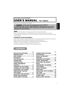 Page 21
ENGLISH
LCD Projector CP-S317/CP-X327
USERS MANUAL   USERS MANUAL  Vol.1 (Basic)
Page
PROJECTOR FEATURES ................2
PREPARATIONS ..............................2
PART NAMES ...................................4
SETTING UP
THE PROJECTOR ............................6
CONNECTING
YOUR DEVICES................................8
USING THE REMOTE
CONTROL .......................................13
TURNING ON THE POWER ...........14
TURNING OFF THE POWER .........16
ADJUSTING THE VOLUME ...........17...