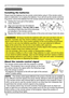 Page 1616
Remote control
Remote control
About the remote control signal
The remote control works with the projector’s remote 
sensor. This projector has a remote sensor on the front.
The sensor senses the signal within the following range 
when the sensor is active: 60 degrees (30 degrees to the left and right of the sensor) 
within 3 meters about.
Installing the batteries
Please insert the batteries into the remote control before using it. If the remote control 
starts to malfunction, try to replace the...