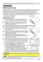 Page 8989
Maintenance 
Maintenance
A lamp has finite product life. Using the lamp for long periods of time could cause 
the pictures darker or the color tone poor. Note that each lamp has a different 
lifetime, and some may burst or burn out soon after you start using them. 
Preparation of a new lamp and early replacement are recommended.  To prepare 
a new lamp, make contact with your dealer and tell the lamp type number .
Replacing the lamp
Type number : DT01181
1.Turn the projector off, and unplug the power...