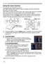 Page 2828
Operating
1.To start the MENU, press the MENU button. The MENU you last used (EASY 
or ADVANCED) will appear. EASY MENU has priority to appear just after 
powered on.
Using the menu function
2.(1)  Use the ▲/▼ cursor buttons to select an item to 
operate. If you want to change it to the ADVANCED 
MENU, select the ADVANCED MENU.
(2)   Use the ◄/► cursor buttons to operate the item.
This projector has the following menus: 
 
PICTURE, IMAGE, INPUT, SETUP, AUDIO, SCREEN, OPTION, NETWORK, 
SECURITY and...