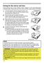 Page 9494
Caring for the mirror and lens
If the projection mirror or lens is flawed, soiled or fogged, it could cause deterioration 
of display quality. Please take care of the mirror and lens, being cautious of handling. 
1.Turn the projector off and unplug the power cord 
from the power outlet. And cool the projector down 
by leaving it for a while as it is.
2.The lens door can be opened manually.
Please hold both side of the lens door and slowly 
open it until it is locked with clicking sound.
3.Wipe softly...