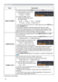 Page 3232
INPUT menu
Item Description
VIDEO FORMAT
The video format for the S-VIDEO port and the VIDEO port can be set.
(1)  Use the ▲/▼ cursor buttons 
to select the input port.
S-VIDEO 
 VIDEO
(2)  Using the ◄/► cursor 
buttons switches the mode 
for video format.
AUTO  
  NTSC  
  PAL  
  SECAM
      N-PAL 
 M-PAL 
 NTSC4.43 
• This item is performed only for a video signal from the VIDEO port 
or the S-VIDEO port.
• The AUTO mode automatically selects the optimum mode.
• The AUTO operation may not...