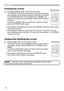 Page 20
0

Operating
1.Press BLANK button on the remote control.  
The BLANK screen will be displayed instead of the screen of 
input signal. Please refer to BLANK item in SCREEN menu 
(36).
To exit from the BLANK screen and return to the input signal 
screen, press BLANK button again. 
Temporarily blanking the screen
●   The projector automatically exits from the FREEZE mode 
when some control buttons are pressed.
• The sound is not connected with the BLANK screen function.  
If necessary, set the volume...