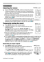 Page 1515
Operating
Operating
1.
Adjusting the volume
Use the VOLUME +/VOLUME - buttons to adjust the volume. 
A dialog will appear on the screen to aid you in adjusting the 
volume. If you do not do anything, the dialog will automatically 
disappear after a few seconds.
●   When 
 is selected for current picture input port, the volume 
adjustment is disabled. Please see AUDIO SOURCE item of 
AUDIO menu (
36).
●   When the projector is in the standby mode, the volume can be   
adjusted if  
 is not selected...