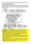 Page 99
Setting up
       Y       CB/PB     CR/PRCOMPONENT  VIDEO OUT L  R
 
AUDIO OUTVIDEO OUT L   R
 
AUDIO OUT
AUDIO OUTRGB OUTAUDIO OUTRGB OUTRS-232CRGB IN
 L   R
 
AUDIO OUTS-VIDEO OUT
USB
 L   R
    AUDIO IN
Connecting your devices
Be sure to read the manuals for devices before connecting them to the projector . 
Make sure that all the devices are suitable to be connected with this product, and 
prepare the cables required to connect. Please refer to the following illustrations 
to connect them.
VCR/DVD...