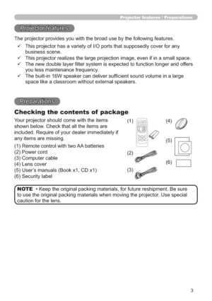 Page 123
Projector features / Preparations
HVXUH
8VHVSHFLDO
FDXWLRQIRUWKHOHQV NOTE
3URMHFWRUIHDWXUHV
IHDWXUHV
3UHSDUDWLRQV
Checking the contents of  package
9IRUDQ\
EXVLQHVVVFHQH
9DVPDOOVSDFH
9UDQGRIIHUV
\RXOHVVPDLQWHQDQFHIUHTXHQF\
9DODUJH
VSDFHOLNHDFODVVURRPZLWKRXWH[WHUQDOVSHDNHUV
