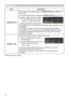 Page 4444
INPUT menu
Item Description
COMPUTER INThe computer input signal type for COMPUTER IN1 and IN2 ports 
can be set.
(1)  
Use the ▲/▼ buttons to select the COMPUTER IN port to be set.
(2)  Use the ◄/► buttons to select 
the computer input signal type.
AUTO 
 SYNC ON G OFF
• Selecting the AUTO mode allows  
you to input a sync on G signal or component video signal from the 
port (
12).
• In the AUTO mode, the picture may be distorted with certain 
input signals. In such a case, remove the signal...