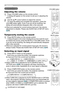 Page 16
6

Selecting an input signal
1. Press INPUT button on the projector.  
Each time you press the button, the projector switches 
its input port from the current port as below.
          COMPUTER IN 1    COMPUTER IN 2  
             VIDEO    S-VIDEO    COMPONENT (Y, Cb/Pb, Cr/Pr)
●  While TURN ON is selected for AUTO SEARCH item in 
OPTION menu (40), the projector will keep checking the 
ports in above order repeatedly till an input signal is detected.
Operating
Adjusting the volume
1. Press...