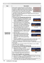 Page 5050
SECURITY menu
ItemDescription
TRANSITION  DETECTOR
If this function is set to ON when the vertical angle of 
the projector or MIRROR setting at which the projector 
is turned on is different than the previously recorded, the 
TRANSITION DETECTOR ON alarm will be displayed 
and the projector will not display the input signal.
• To display the signal again, set this function OFF.
• After about 5 minutes of displaying the TRANSITION DETECTOR ON 
alarm, the lamp will turn off.
• Keystone adjustment...