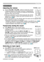 Page 1515
Operating
Operating
1.
Adjusting the volume
Use the VOLUME +/VOLUME - buttons to adjust the volume. 
A dialog will appear on the screen to aid you in adjusting the 
volume. If you do not do anything, the dialog will automatically 
disappear after a few seconds.
●   When 
 is selected for current picture input port, the volume 
adjustment is disabled. Please see AUDIO SOURCE item of 
AUDIO menu (
36).
●   Even if the projector is in the standby state, the volume can be adjusted when 
both of following...