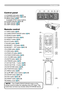 Page 5
5

Part names
Control panel
(1) STANDBY/ON button (13)(2) INPUT/ENTER button (14, 20)(3)  MENU button (20) It consists of four cursor buttons.(4) POWER indicator (13, 53)(5) TEMP indicator (53)(6) LAMP indicator (53)
Remote control
(1) VIDEO button (15)
(2) COMPUTER/STORAGE button (14)
(3) SEARCH button (15)
(4) STANDBY/ON button (13)
(5) ASPECT button (15)
(6) AUTO button (17)
(7) BLANK button (19)
(8) MAGNIFY - ON button (18)
(9) MAGNIFY - OFF button (12, 18)
(10) HOME button (12)
(11)...