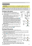 Page 17
7
Power on/off
Power on/off
WARNING  ►When the power is on, a strong light is emitted. Do not look into 
the lens of projector. Also do not peep at the inside of projector through a hole.
NOTE  • Turn the power on/off in right order. Please power on the projector prior 
to the connected devices. Power off the projector later than the connected devices.
Turning on the power
. Make sure that the power cord is firmly and correctly connected to the projector and the outlet.
. Remove the lens...