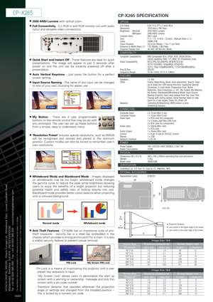 Page 2CPX265
l2500 ANSI Lumenswith optical zoom.
lFull Connectivity2 xRGB in and RGB monitor out with audio
in/out and versatile video connections.
lQuick Start and Instant OffThese features are ideal for quick
presentations. The image will appear in just 3 seconds after
power on and the unit can be instantly powered off after a
presentation.
lAuto Vertical Keystone Just press the button for a perfect
screen setting.
lInput Source NamingThe name of any input can be changed
to one of your own choosing for...