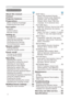 Page 2


About this manual  .  .  .  .  .  .  .  .  .  .1
Content   .  .  .  .  .  .  .  .  .  .  .  .  .  .  .  .  .  .2
Projector features   .  .  .  .  .  .  .  .  .  .3
Preparations   .  .  .  .  .  .  .  .  .  .  .  .  .  .3 
About contents of package . . . . . . . .3 
Fastening the lens cover . . . . . . . . . .3
Part names   .  .  .  .  .  .  .  .  .  .  .  .  .  .  .4 
Projector . . . . . . . . . . . . . . . . . . . . . .4 
Control buttons . . . . . . . . . . . . . . . . .6 
Remote control . . . ....