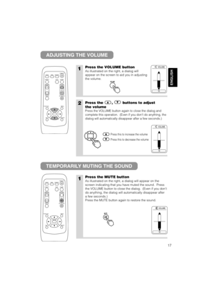 Page 1817
ENGLISH
VIDEO
ASPECT
MUTE
KEYSTONE FREEZEOFFON
MENU POSITION
ENTER
ESC RESET
VOLUME
MAGNIFY
AUTO BLANK RGB SEARCH
STANDBY/ON1Press the VOLUME button
As illustrated on the right, a dialog will
appear on the screen to aid you in adjusting
the volume.
1Press the MUTE button
As illustrated on the right, a dialog will appear on the
screen indicating that you have muted the sound.  Press
the VOLUME button to close the dialog.  (Even if you dont
do anything, the dialog will automatically disappear after
a...