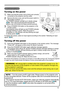 Page 15
5
Turning on the power
1. Make sure that the power cord is firmly and correctly connected to the projector and the outlet.
2. Remove the lens cover, and set the power switch to ON position (marked “ I “). The POWER indicator will light up in steady orange (56). Then wait several seconds because the buttons may not function for these several seconds.
3. Press STANDBY/ON button on the projector or the remote control. The projection lamp will light up and POWER indicator will begin blinking in green....