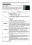 Page 29
9

IMAGE Menu
IMAGE Menu
ItemDescription
ASPECT
Using the ▲/▼ buttons switches the mode for aspect ratio. For a computer signalNORMAL ó 4:3 ó  6:9 ó SMALL         
For a video signal, s-video signal or component video signal4:3 ó  6:9 ó  4:9 ó SMALL     
For no signal4:3 (fixed)• This item can be selected only for a proper signal.• NORMAL mode keeps the original aspect ratio setting.
OVER SCAN
Using the ▲/▼ buttons adjusts the over-scan ratio.Large (It reduces picture) ó Small (It...