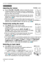 Page 1616
Operating
Operating
1.
Adjusting the volume
Use the VOLUME +/VOLUME - buttons to adjust the volume. 
A dialog will appear on the screen to aid you in adjusting the 
volume. If you do not do anything, the dialog will automatically 
disappear after a few seconds.
●   When 
 is selected for current picture input port, the volume 
adjustment is disabled. Please see AUDIO SOURCE item of 
AUDIO menu (
37).
●   When the projector is in the standby mode, the volume can be   
adjusted if  
 is not selected...