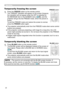 Page 2222
Operating
1.Press BLANK button on the remote control.  
The BLANK screen will be displayed instead of the screen of 
input signal. Please refer to BLANK item in SCREEN menu 
(
38).
To exit from the BLANK screen and return to the input signal 
screen, press BLANK button again. 
Temporarily blanking the screen
●    The projector automatically exits from the BLANK mode when 
some control buttons are pressed.
• The sound is not connected with the BLANK screen function. If 
necessary, set the volume or...