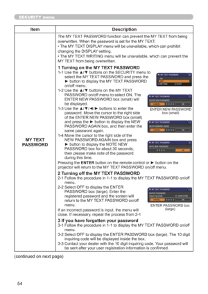 Page 6354
SECURITY menu
Item Description
MY TEXT 
PASSWORD
The MY TEXT PASSWORD function can prevent the MY TEXT from being 
overwritten. When the password is set for the MY TEXT;
• The MY TEXT DISPLAY menu will be unavailable, which can prohibit 
changing the DISPLAY setting.
• The MY TEXT WRITING menu will be unavailable, which can prevent the 
MY TEXT from being overwritten.
1 Turning on the MY TEXT PASSWORD1-1  Use the ▲/▼ buttons on the SECURITY menu to 
select the MY TEXT PASSWORD and press the 
► button...