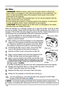 Page 40
40

Maintenance
When  the  indicators  or  a  message  prompts  you  to  clean  the  air  filter,  clean  the  air  filter 
as  soon  as  possible.  Please  check  and  clean  the  air  ﬁ lter  periodically,  even  if  there  is  no 
message.  If  the  air  ﬁ lter  becomes  clogged  by  dust  or  the  like,  internal  temperatures  rise 
and the power may be automatically turned off for malfunction prevention.
1. Turn the projector off, and unplug the power cord. 
Allow the projector to cool for at...