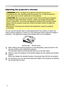 Page 8
8

Adjusting the projector's elevator

WARNING
  
►
Do not adjust the projector’s elevator during use or 

immediately after use. Handling while the projector is in a high temperature 

could cause a burn and/or malfunction to the projector. 

CAUTION
  
►If you press the elevator button without holding the projector, 

the projector might crash down, overturn, smash your ﬁ ngers and possibly 

result in malfunction. 
To prevent damaging the projector and injuring yourself, 

always hold the...