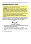 Page 8
8

Adjusting the projector's elevator

WARNING
  
►
Do not adjust the projector’s elevator during use or 

immediately after use. Handling while the projector is in a high temperature 

could cause a burn and/or malfunction to the projector. 

CAUTION
  
►If you press the elevator button without holding the projector, 

the projector might crash down, overturn, smash your ﬁ ngers and possibly 

result in malfunction. 
To prevent damaging the projector and injuring yourself, 

always hold the...