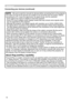 Page 10
0

Setting up
• Be sure to read the manuals for devices before connecting them to the projector, and make sure that all the devices are suitable to be connected wit h this product. Before connecting to a PC, check the signal level, the signal timing, and the  resolution.-  Some signal may need an adapter to input this projector.
-   Some PCs have multiple screen display modes that may include some signals which 
are not supported by this projector. 
- 
 
Although the projector can display signals...