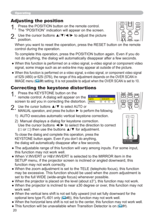 Page 2020
Adjusting the position
1.Press the POSITION button on the remote control.
The “POSITION” indication will appear on the screen.
2.8VHWKHFXUVRUEXWWRQVxz{yWRDGMXVWWKHSLFWXUH
position.
When you want to reset the operation, press the RESET button on the remote 
control during the operation.
To complete this operation, press the POSITION button again. Even if you do 
not do anything, the dialog will automatically disappear after a few seconds.
”
When this function is performed on a video...