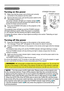 Page 17
7
Power on/off
WARNING  ►A strong light is emitted when the projector’s power is on. Do not look into 
the lens of the projector or look inside of the projector through any of\
 the projector’s openings.
►Do not touch around the lamp cover and the exhaust vents during use or j\
ust after use, since it is too hot.
NOTE  • Turn the power on/off in right order. Please power on the projector prior 
to the connected devices. Power off the projector later than the connected devices.
• Before turning the...