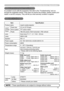 Page 71
7

Warranty And After-Ser vice / Specification
Warranty and after-service
If a problem occurs with the equipment, first refer to the “Troubleshooting” and run 
through the suggested checks. If this does not resolve the problem, please contact your 
dealer or service company. They will tell you what warranty condition is applied.
Specification
ItemSpecification
Product nameLiquid crystal projector
Liquid
Crystal
Panel
Panel size.0 cm (0.79 type)
Drive systemTFT active matrix
Pixels786,43...